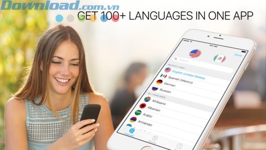 Dịch hơn 100 ngôn ngữ trong ứng dụng