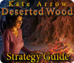 Kate Arrow: Deserted Wood Strategy Guide