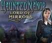 Haunted Manor: Lord of Mirrors