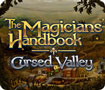 The Magicians Handbook - Cursed Valley