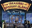 The Treasures of Mystery Island: The Ghost Ship