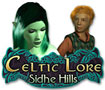 Celtic Lore: Sidhe Hills