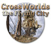 Crossworlds: The Flying City