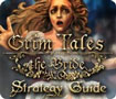 Grim Tales: The Bride Strategy Guide