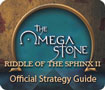 The Omega Stone: Riddle of the Sphinx II Strategy Guide