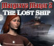 Margrave Manor 2: Lost Ship