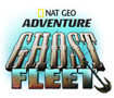 Nat Geo Adventure: Ghost Fleet