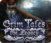 Grim Tales: The Legacy