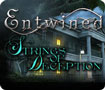 Entwined: Strings of Deception