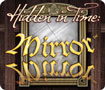 Hidden in Time: Mirror Mirror