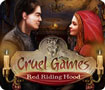 Cruel Games: Red Riding Hood