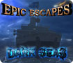 Epic Escapes: Dark Seas