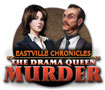 Eastville Chronicles: The Drama Queen Murder