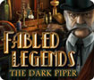 Fabled Legends: The Dark Piper