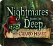 Nightmares from the Deep: The Cursed Heart