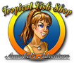 Tropical Fish Shop: Annabel's Adventure