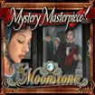 Mystery Masterpiece: The Moonstone