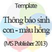 Thông báo sinh con - Màu hồng