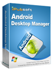 iPubsoft Android Desktop Manager