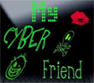 My Cyber Friend