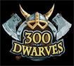 300 Dwarves