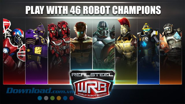 46 robot trong game Real Steel World Robot Boxing 