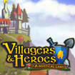 Villagers and Heroes