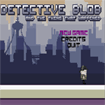 Detective Blob and the Thing That Happened