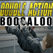 Double Action: Boogaloo