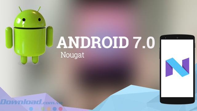 https://st.download.com.vn/data/image/2016/10/12/Android-Nougat.jpg https://st.download.com.vn/data/image/2016/10/12/Android-Nougat.jpg