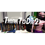 Think To Die 2