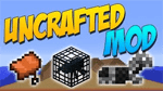 Uncrafted Mod