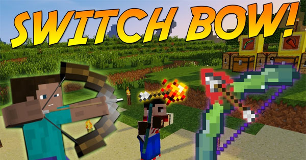 Switch Bow ModMod cung tên và hơn 20 mũi tên chiến đấu mới