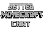 Better Minecraft Chat Mod