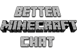 Better Minecraft Chat Mod