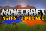 Instant Lake Mod