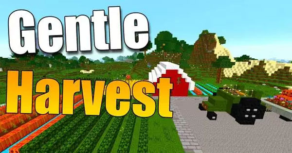 Gentle Harvest ModMod làm ruộng tự động