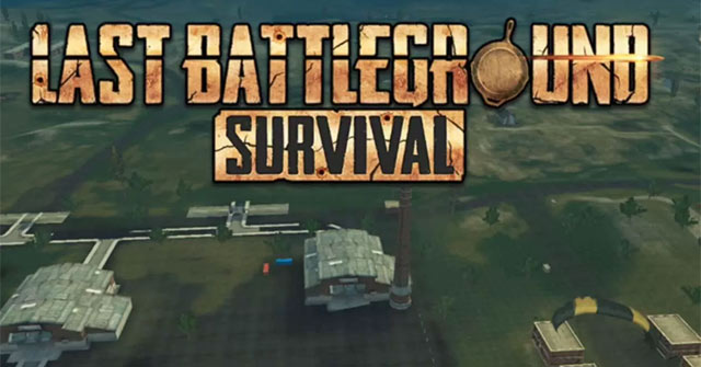 Last Battleground Survival Game Bắn Súng Sinh Tồn Miễn Phí Cho Pc