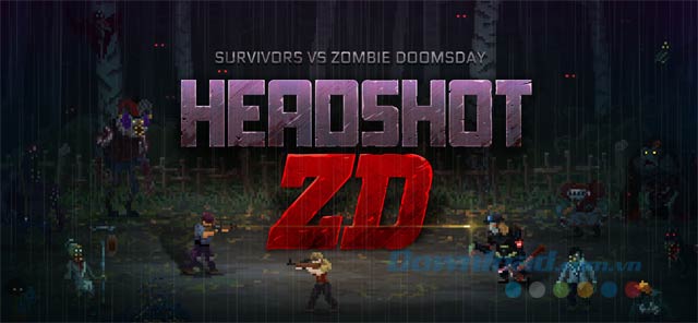 Game sinh tồn chủ đề zombie hấp dẫn