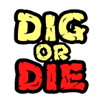 Dig or Die