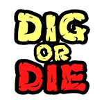 Dig or Die