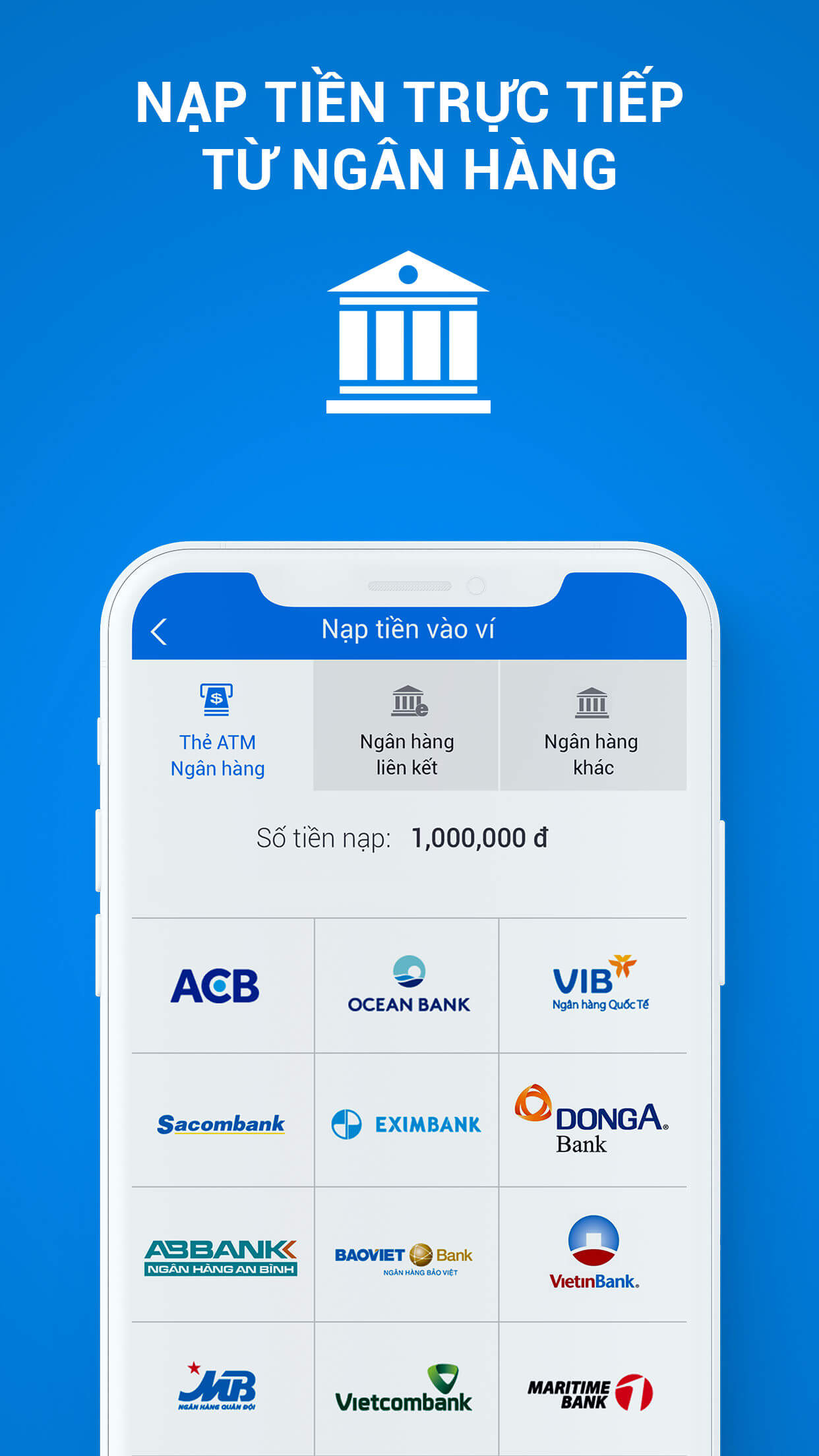 Cho phép bạn nạp tiền từ nhiều ngân hàng khác nhau