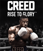 Creed: Rise to Glory