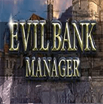 Evil Bank Manager