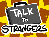 Talk to Strangers