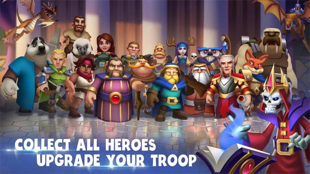 Chiêu mộ tất cả anh hùng và nâng cấp lực lượng chiến đấu của bạn