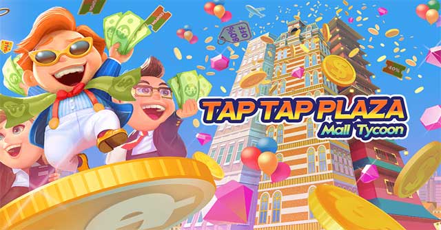 Trở thành ông trùm kinh doanh tài ba trong game Tap Tap Plaza cho Android