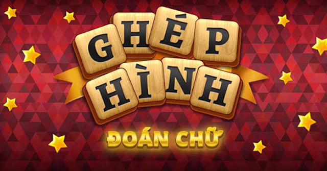 Ghép Hình Đoán Chữ cho AndroidGame đoán chữ hấp dẫn