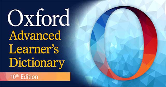 Oxford Advanced Learner's Dictionary phiên bản 10 sẽ giúp bạn giao tiếp tiếng Anh tự tin hơn