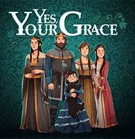 Yes, Your Grace